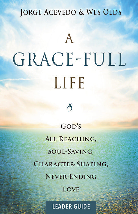 Grace-Full Life Leader Guide