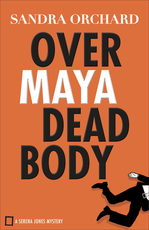 Over Maya Dead Body (Serena Jones Mysteries #3)
