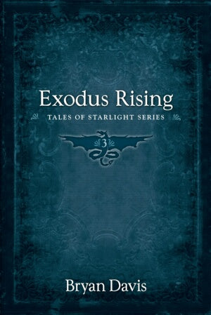 Exodus Rising (Tales Of Starlight V3) (2nd Edition