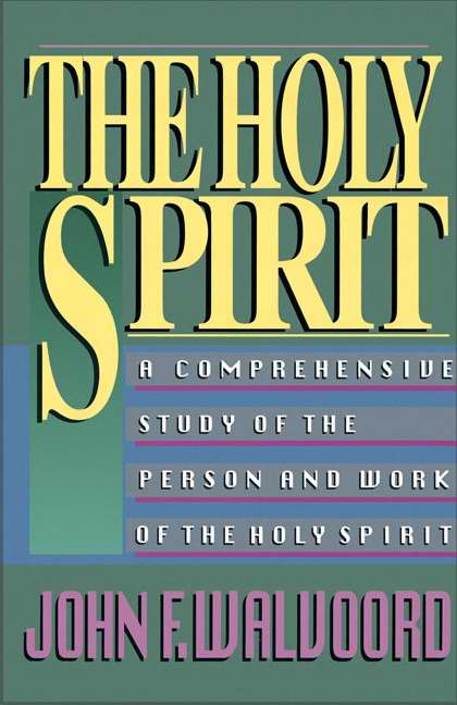 Holy Spirit: Comprehensive Study Of The Person