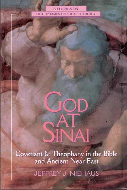 God At Sinai (Studies in Old Testament Biblical Theology)