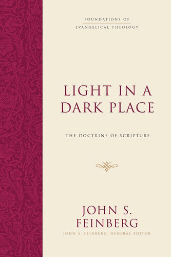 Light In A Dark Place (Foundations Of Evangelical Theology)
