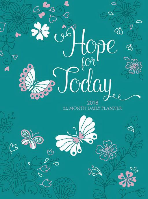 Hope For Today 2018 12-Month Daily Planner