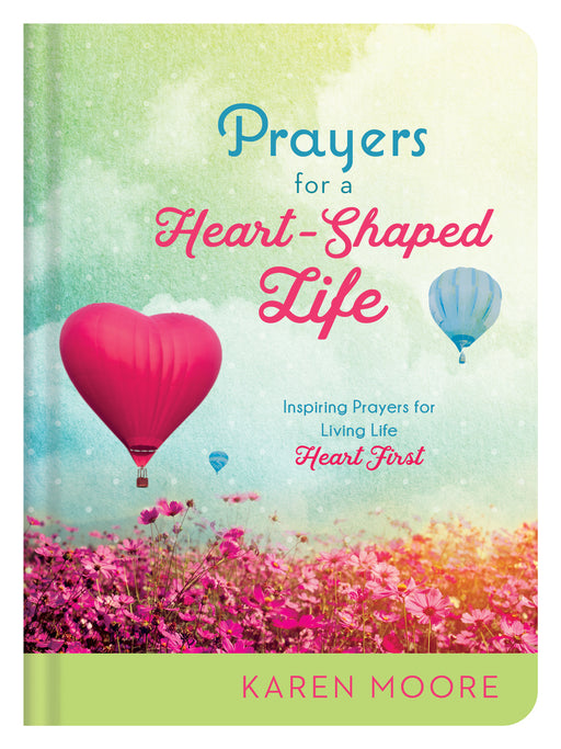 Prayers For A Heart-Shaped Life
