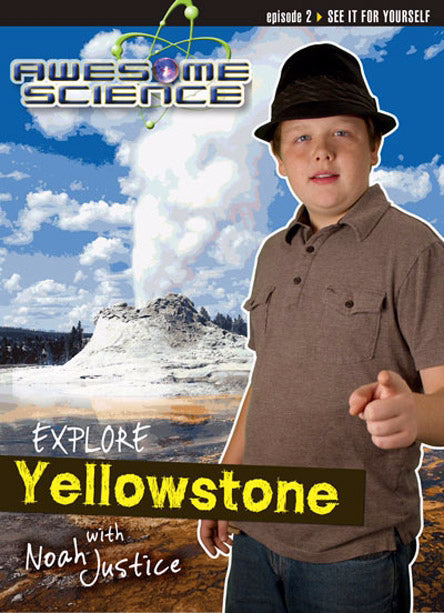 DVD-Explore Yellowstone With Noah Justice (Awesome Science #02 )