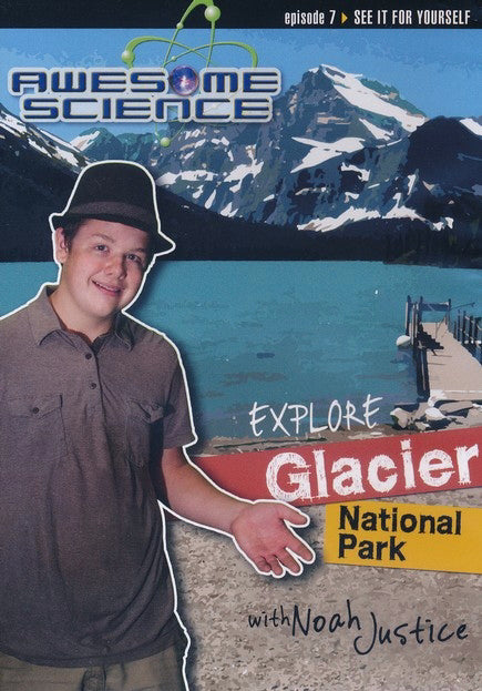 DVD-Explore Glacier National Park With Noah Justice (Awesome Science #07 )