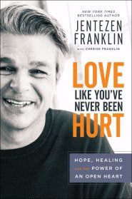 Love Like You've Never Been Hurt-Hardcover