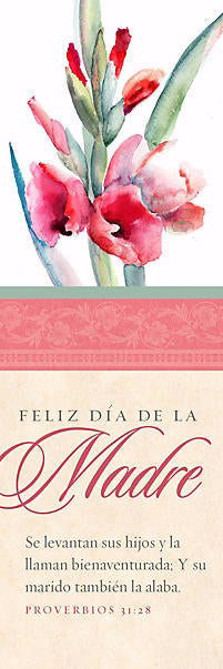 Span-Bookmark-Happy Mother's Day (Feliz Du00eda De La Madre) (Proverbs 31:28) (Pack Of 25 (Pkg-25)