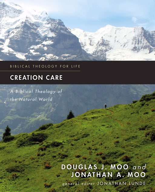 Creation Care (Biblical Theology For Life)