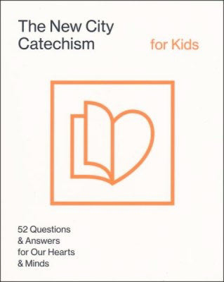 The New City Catechism For Kids