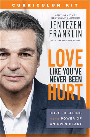 Love Like You've Never Been Hurt Curriculum Kit