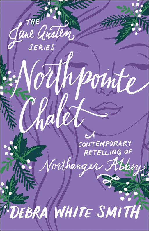 Northpointe Chalet (The Jane Austen Series #4)