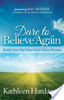 Dare To Belive Again
