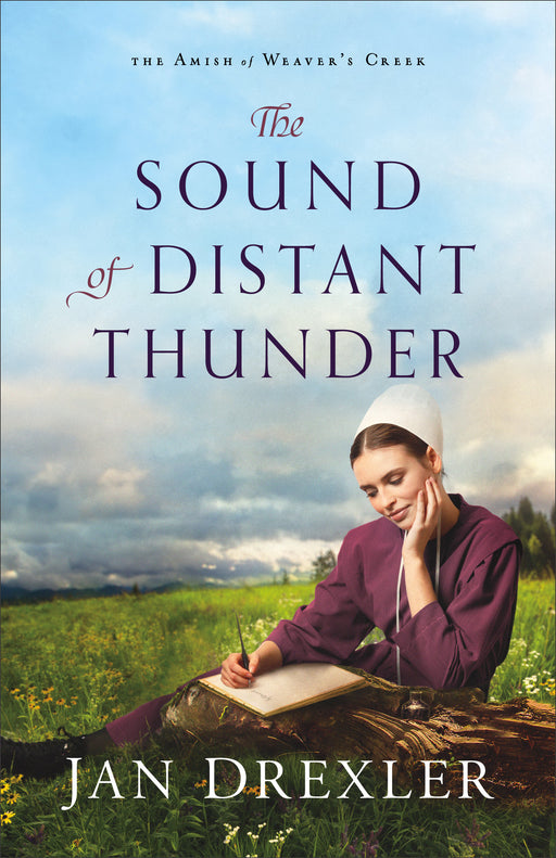The Sound Of Distant Thunder (The Amish of Weaver's Creek #1)