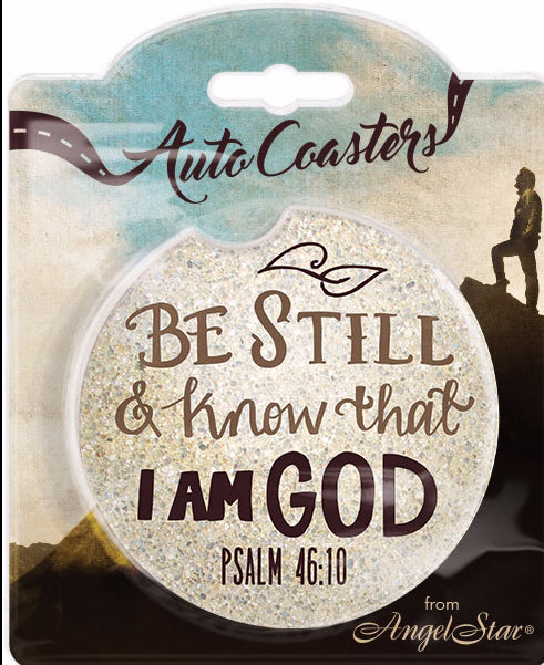 Auto Coaster-Be Still-Psalm 46:10