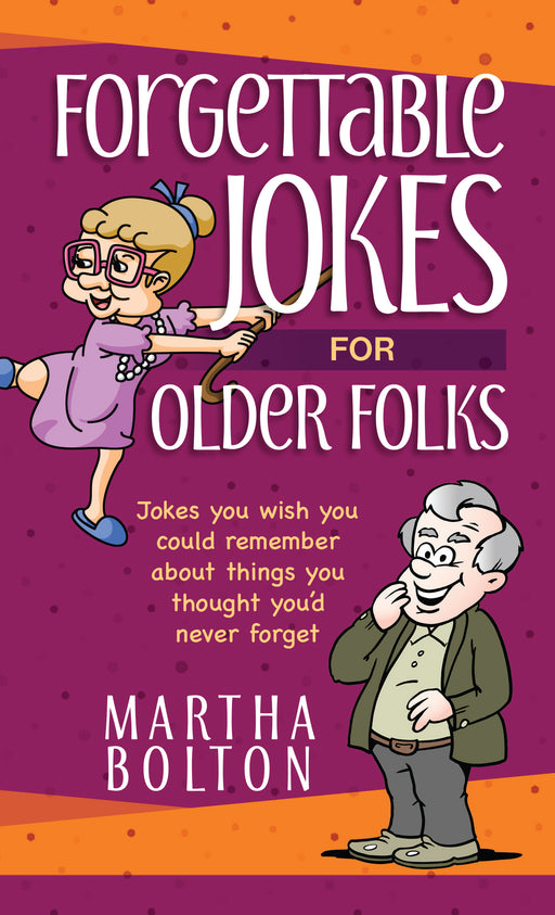 Forgettable Jokes For Older Folks (Dec)