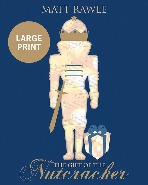 The Gift Of The Nutcracker-Large Print