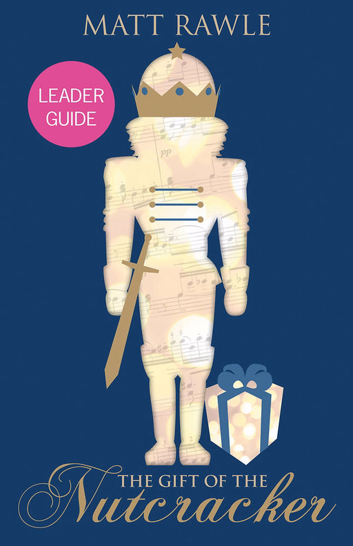 The Gift Of The Nutcracker Leader Guide
