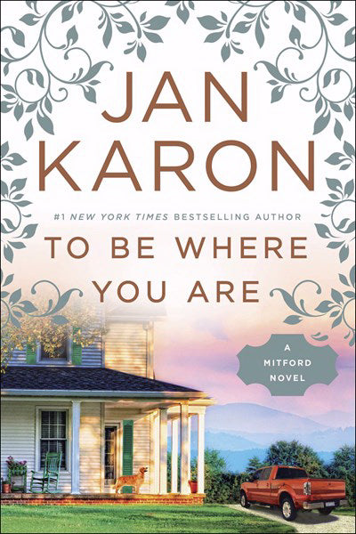 To Be Where You Are (Mitford Novel #14)-Softcover