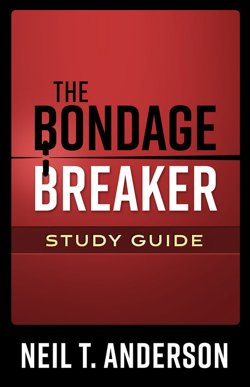 The Bondage Breaker Study Guide (Revised & Updated) (Feb 2019)