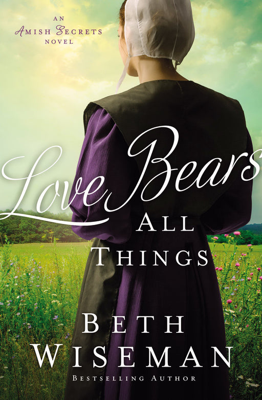 Love Bears All Things (Amish Secrets Novel #2) (Repack) (May 2019)