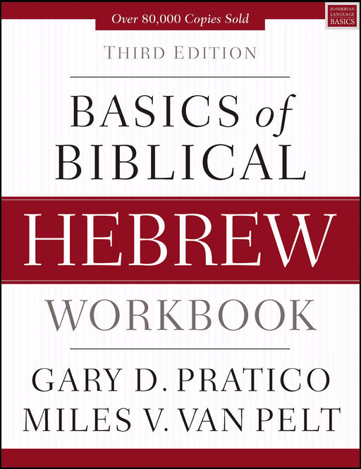 Basics Of Biblical Hebrew Workbook (3rd Edition) (Feb 2019)
