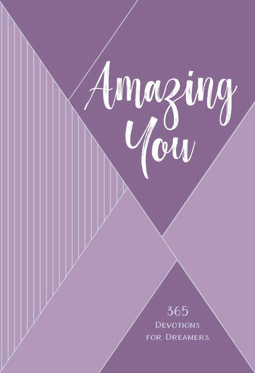 Amazing You: 365 Daily Devotions For Dreamers (Feb 2019)