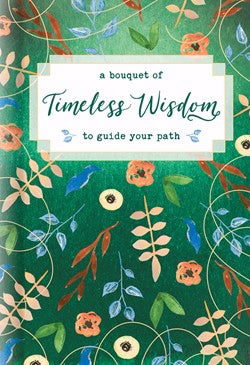 A Bouquet Of Timeless Wisdom To Guide Your Path (Jan 2019)