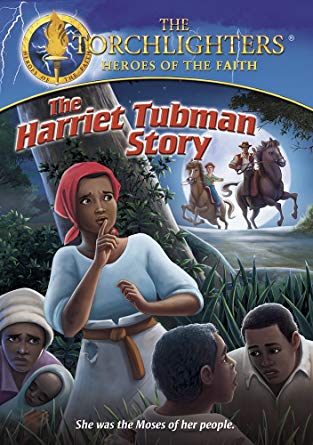 Torchlighters : The Harriet Tubman Story