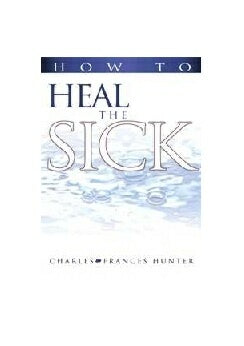 How To Heal The Sick