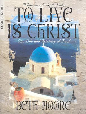 To Live Is Christ Leader Guide