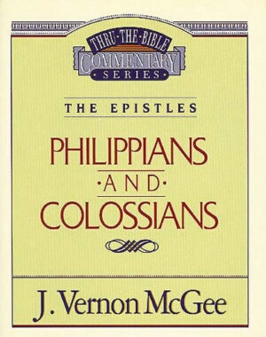 Thru The Bible/Phillipians-Colossians Commentary