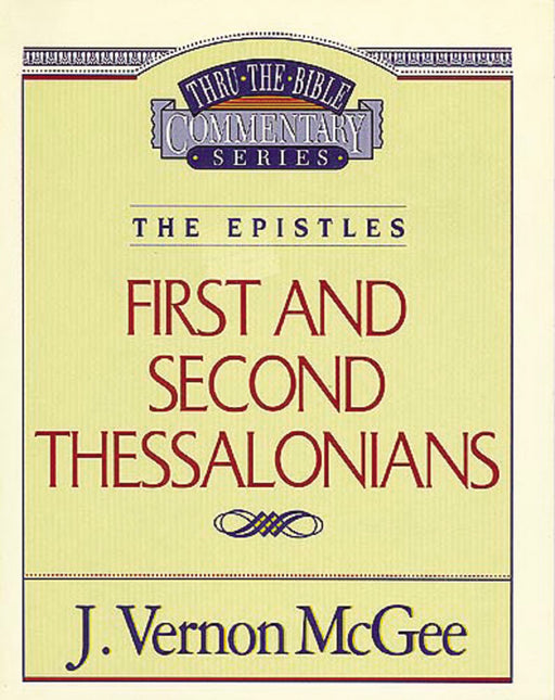 First And Second Thessalonians (Thru The Bible)