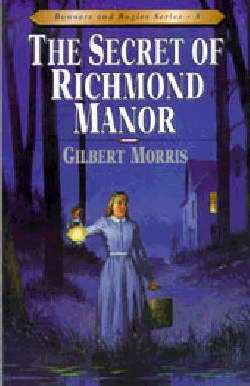 The Secret Of Richmond Manor (Bonnets And Bugles #3)