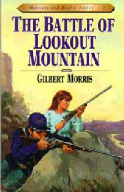 The Battle Of Lookout Mountain (Bonnets And Bugles #7)