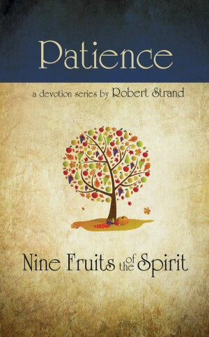 Nine Fruits of the Spirit: Patience