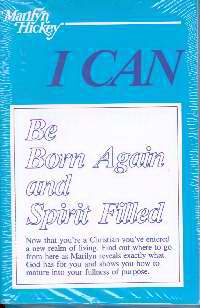 I Can Be Born Again & Spirit Filled