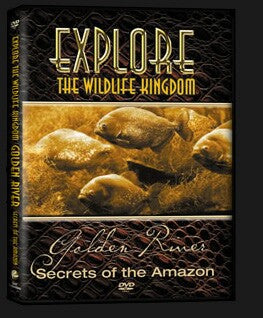 Explore The Wildlife Kingdom : GOLDEN RIVER Secrets of the Amazon DVD