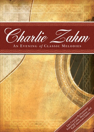 Charlie Zahm: ¬¨‚Ä†An Evening of Classic Melodies