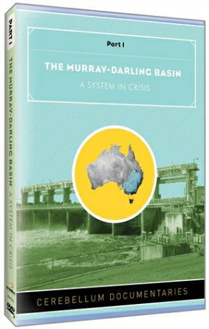 The Murray-Darling Basin: A System in Crisis Part 1