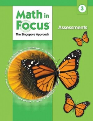 Math In Focus Grade 3 Assessments: The Singapore Approach