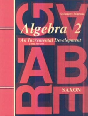 Saxon Algebra 2 Solutions Manual 3rd Edition