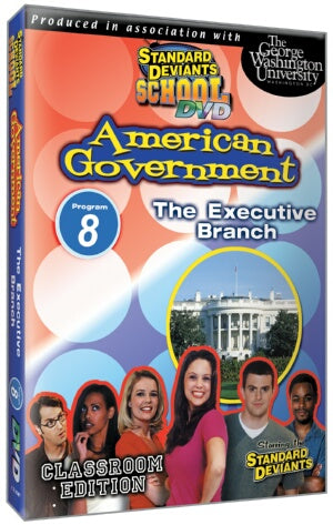 Standard Deviants School American Government Module 8: Executive