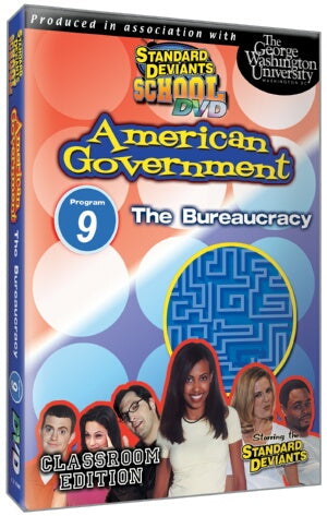 Standard Deviants School American Government Module 9: Bureaucracy