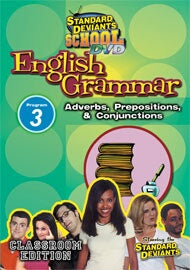 Standard Deviants School English Grammar Module 3: Adverbs Prepositions and Conjunctions