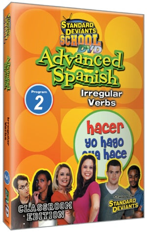 Standard Deviants School Advanced Spanish Module 2: Irregular Verbs