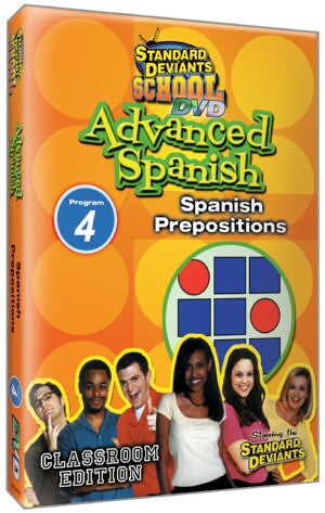 Standard Deviants School Advanced Spanish Module 4: Spanish Prepositions