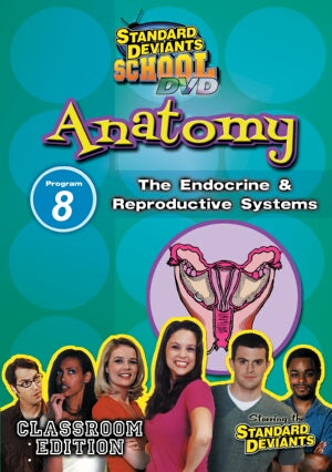Standard Deviants School Anatomy Module 8: The Endocrine and Reproductive System
