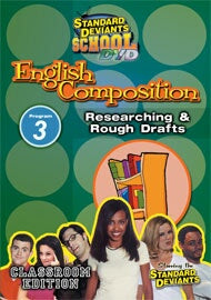 Standard Deviants School English Composition Module 3: Researching & Rough Draft
