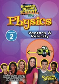 Standard Deviants School Physics Module 2: Vectors and Velocity